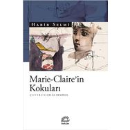 Marie Claire'in Kokuları - Habib Selmi