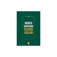 Marka Hakkına Tecavüz Suçları - Aslıhan Kart