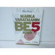 MARKA YARATMANIN BEŞ ADIMI - MIKE MOSER