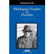 MARKOPAŞA YAZILARI VE ÖTEKİLER - SABAHATTIN ALI