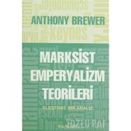 MARKSIST EMPERYALIZM TEORILERI ELEŞTİREL BIR ANALIZ - ANTHONY BREWER
