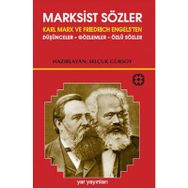 MARKSIST SÖZLER KARL MARX VE FRIEDRICH ENGELS'TEN DÜŞÜNCELER-GÖZLEMLER-ÖZLÜ SÖZLER - SELÇUK GÜRSOY