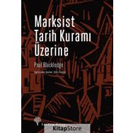 Marksist Tarih Kuramı Üzerine - Paul Blackledge