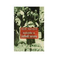 Marksistler ve Yahudi Sorunu - Enzo Traverso