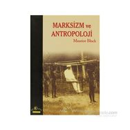 MARKSIZM VE ANTROPOLOJI - MAURICE BLOCH