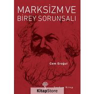 Marksizm ve Birey Sorunsalı - Cem Eroğul