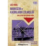 Marksizm ve Kadınların Ezilmişliği - Lise Vogel
