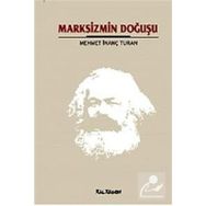 MARKSIZMIN DOĞUŞU - MEHMET İNANÇ TURAN