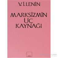 Marksizmin Üç Kaynağı - Vladimir İlyiç Lenin