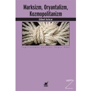 Marksizm,Oryantalizm,Komopolitanizm - Gilbert Achcar