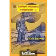 Mars Serüveni - Gezegen Serisi 1 - Stanley G. Weinbaum