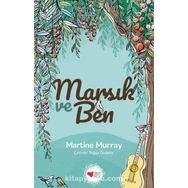 Marsık ve Ben - Martine Murray