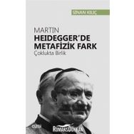 Martin Heidegger'de Metafizik Fark - Sinan Kılıç