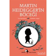 MARTIN HEIDEGGERIN BÖCEĞİ - YAN MARCHAND