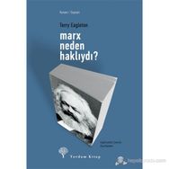 MARX NEDEN HAKLIYDI? - TERRY EAGLETON