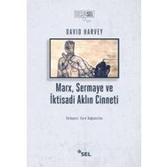 Marx Sermaye Ve İktisadi Aklın Cinneti - David Harvey