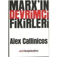 MARX'IN DEVRIMCI FIKIRLERI - ALEX CALLINICOS