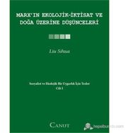 MARXIN EKOLOJIK-İKTISAT VE DOĞA ÜZERINE DÜŞÜNCELERI SOSYALIST VE EKOLOJIK BIR UYGARLIK IÇIN TEZLER I - LIU SIHUA