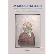 MARXIN HALLERI MARKSIST DÜŞÜNCEDE DIYALEKTIK BIR YOLCULUK - KURTUL GÜLENÇ;ÖNDER KULAK
