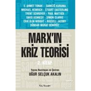 Marx’ın Kriz Teorisi 2. Kitap - Uğur Selçuk Akalın Kollektif Heyet-Kurul-Komisyon