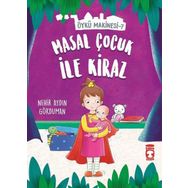 Masal Çocuk İle Kiraz - Öykü Makinesi 7 - Nehir Aydın Gökduman