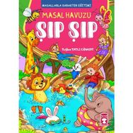 Masal Havuzu Şıp Şıp - Timaş Çocuk