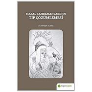Masal Kahramanlarının Tip Çözümlemesi - Fevziye Alsaç