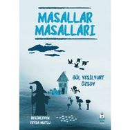 Masallar Masalları - Gül Yeşilyurt Özsoy
