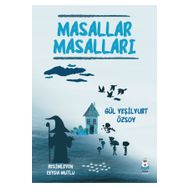 Masallar Masalları - Gül Yeşilyurt Özsoy
