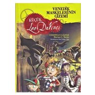 Maskelerinin Gizemi Küçük Leo Da Vinci - İsmail Fatih Ceylan - Venedik Yayınları