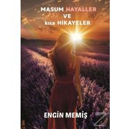 Masum Hayaller ve Kısa Hikayeler - Engin Memiş