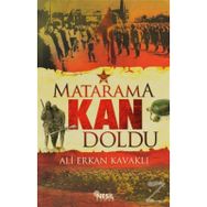 MATARAMA KAN DOLDU - ALI ERKAN KAVAKLI