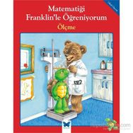 Matematiği Franklin’le Öğreniyorum - Ölçme - rosmarie shannon M. Ed