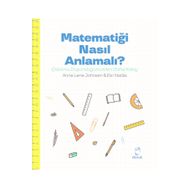 Matematiği Nasıl Anlamalı? - Anne Lene Johnsen