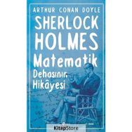 Matematik Dehasının Hikayesi - Sherlock Holmes - Sir Arthur Conan