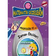 MATEMATIK GEZEGENIM - PROFESÖR PI ILE ZAMAN ÖLÇÜLERİ - BIRSEN EKIM ÖZEN