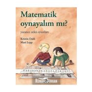 Matematik Oynayalım Mı? - Kristin Dahl Mati Lepp