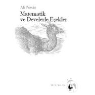 MATEMATIK VE DEVELERLE EŞEKLER - ALI NESIN