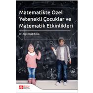 Matematikte Özel Yetenekli Çocuklar ve Matematik Etkinlikleri - Pegem Akademi Yayıncılık