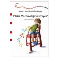 Matis Matematiği Sevmiyor! - Anne Lafay Annie Boulanger