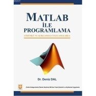 MATLAB ILE PROGRAMLAMA ÇÖZÜMLÜ VE AÇIKLAMALI UYGULAMALARLA - KOMISYON