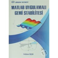 Matlab Uygulamalı Gemi Stabilitesi - Erdem Üçer
