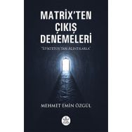 Matrix’ten Çıkış Denemeleri - Mehmet Emin Özgül - Elpis Yayınları