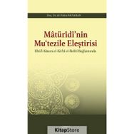 Matürîdî'nin Mu'tezile Eleştirisi - Ebü'l-Kasım el-Ka'bî el-Belhi