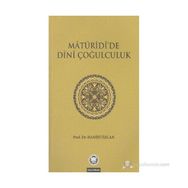 MATURIDIDE DINI ÇOĞULCULUK - HANIFI ÖZCAN