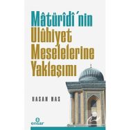 Matüridi'nin Uluhiyet Meselelerine Yaklaşımı - Hasan Nas