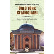 Maveraünnehir’den Osmanlı Coğrafyasına Ünlü Türk Kelamcıları - Metin Yurdagür