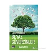 MAVI BOCUKLU BEYAZ GÜVERCINLER - BÜLENT ÜK