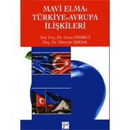 Mavi Elma Türkiye-Avrupa İlişkileri - Ozan Örmeci Hüseyin Işıksal
