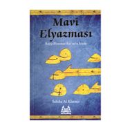 MAVI ELYAZMASI KAYIP ELYAZMASI KURANIN İZİNDE - SABIHA AL KHEMIR
